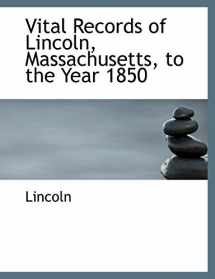 9780554974101-055497410X-Vital Records of Lincoln, Massachusetts, to the Year 1850 (Large Print Edition)
