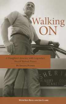 9781455618897-1455618896-Walking On: A Daughter's Journey with Legendary Sheriff Buford Pusser