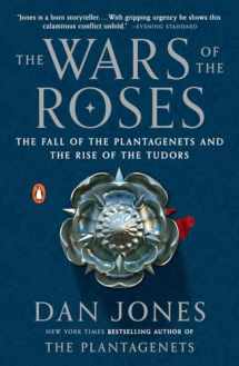 9780143127888-0143127888-The Wars of the Roses: The Fall of the Plantagenets and the Rise of the Tudors