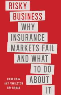9780300253436-0300253435-Risky Business: Why Insurance Markets Fail and What to Do About It