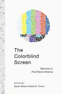 9781479809769-1479809764-The Colorblind Screen: Television in Post-Racial America