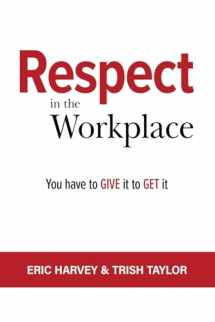 9781885228970-188522897X-RESPECT IN THE WORKPLACE: You Have to Give it to Get it