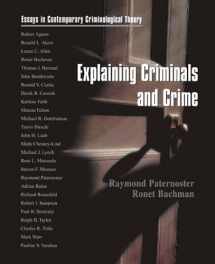 9780195329933-0195329937-Explaining Criminals and Crime: Essays in Contemporary Criminological Theory