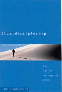 9780802416421-080241642X-True Discipleship: The Art of Following Jesus