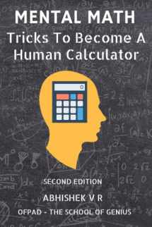 9789352911110-9352911113-Mental Math: Tricks To Become A Human Calculator (For Speed Math, Math Tricks, Vedic Math Enthusiasts, Gmat, Gre, SAT Students & Case Interview Study)