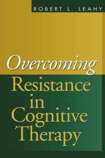 9781572309364-1572309369-Overcoming Resistance in Cognitive Therapy