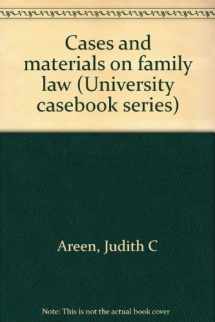 9780882772387-0882772384-Cases and materials on family law (University casebook series)