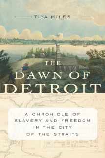 9781620972311-162097231X-The Dawn of Detroit: A Chronicle of Slavery and Freedom in the City of the Straits