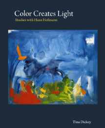 9780986651106-0986651109-Color Creates Light: Studies with Hans Hofmann
