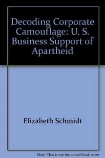 9780897580229-0897580222-Decoding corporate camouflage: U.S. business support for apartheid
