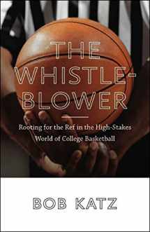 9781611684513-161168451X-The Whistleblower: Rooting for the Ref in the High-Stakes World of College Basketball