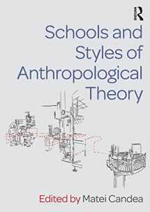 9781138229723-1138229725-Schools and Styles of Anthropological Theory