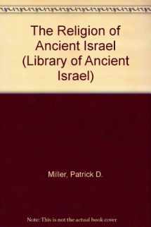 9780281053810-0281053812-The Religion of Ancient Israel (Library of Ancient Israel)