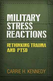 9781462542949-1462542948-Military Stress Reactions: Rethinking Trauma and PTSD