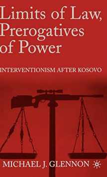 9780312239015-0312239017-Limits of Law, Prerogatives of Power: Interventionism after Kosovo