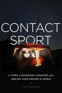 9781626342361-1626342369-Contact Sport: A Story of Champions, Airwaves, and a One-Day Race around the World