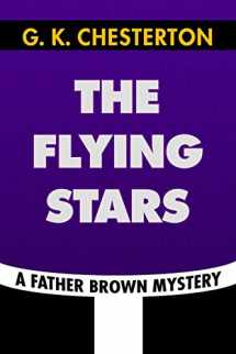 9781797658759-1797658751-The Flying Stars by G. K. Chesterton: Super Large Print Edition of the Classic Father Brown Mystery Specially Designed for Low Vision Readers