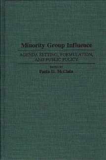 9780313290367-0313290369-Minority Group Influence: Agenda Setting, Formulation, and Public Policy (Contributions in Political Science)