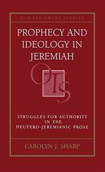 9780567089106-056708910X-Prophecy and Ideology in Jeremiah: Struggles for Authority in the Deutero-Jeremianic Prose (Old Testament Studies)