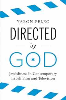 9781477309513-1477309519-Directed by God: Jewishness in Contemporary Israeli Film and Television