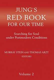 9781630515799-1630515795-Jung`s Red Book For Our Time: Searching for Soul under Postmodern Conditions Volume 2