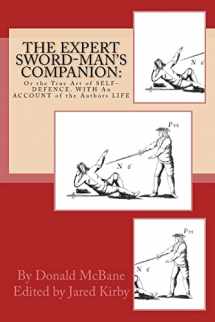 9781542618328-1542618320-THE Expert Sword-Man's Companion: Or the True Art of SELF-DEFENCE. WITH An ACCOUNT of the Authors LIFE, and his Transactions during the Wars with France.: To which is Annexed, The ART of GUNNERIE