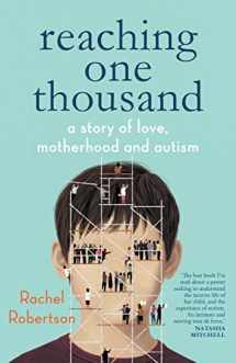 9781760640590-176064059X-Reaching One Thousand: A Story of Love, Motherhood and Autism