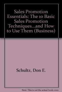 9780844233666-0844233668-Sales Promotion Essentials: The 10 Basic Sales Promotion Techniques...and How to Use Them