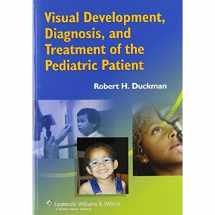 9780781752886-0781752884-Visual Development, Diagnosis, and Treatment of the Pediatric Patient