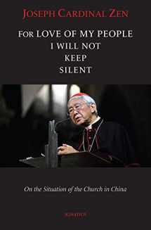 9781621643142-162164314X-For Love of My People I Will Not Remain Silent: On the Situation of the Church in China