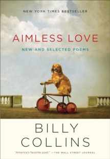 9780812982671-0812982673-Aimless Love: New and Selected Poems