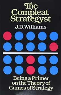 9780486251011-0486251012-The Compleat Strategyst: Being a Primer on the Theory of Games of Strategy (Dover Books on Mathematics)