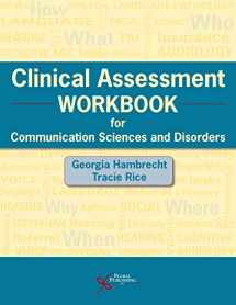9781635500349-1635500346-Clinical Assessment Workbook for Communication Sciences and Disorders