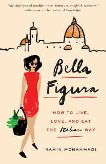 9780804173292-080417329X-Bella Figura: How to Live, Love, and Eat the Italian Way