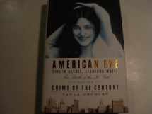 9781594489938-1594489939-American Eve: Evelyn Nesbit, Stanford White: The Birth of the "It" Girl and the Crime of the Century