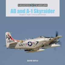 9780764361326-0764361325-AD and A-1 Skyraider: Douglas's "Spad" in Korea and Vietnam (Legends of Warfare: Aviation, 40)