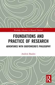 9781138720688-1138720682-Foundations and Practice of Research: Adventures with Dooyeweerd's Philosophy (Routledge Advances in Research Methods)