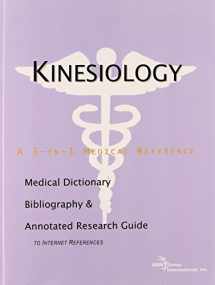 9780597845918-0597845913-Kinesiology - A Medical Dictionary, Bibliography, and Annotated Research Guide to Internet References