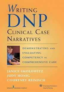 9780826105301-0826105300-Writing DNP Clinical Case Narratives: Demonstrating and Evaluating Competency in Comprehensive Care