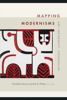 9780822368717-0822368714-Mapping Modernisms: Art, Indigeneity, Colonialism (Objects/Histories)
