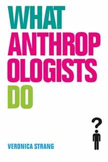 9781845203559-1845203550-What Anthropologists Do