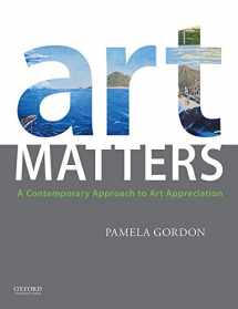 9780199946518-0199946515-Art Matters: A Contemporary Approach to Art Appreciation