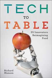 9781642831900-1642831905-Tech to Table: 25 Innovators Reimagining Food