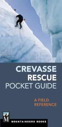 9781680510171-1680510177-Crevasse Rescue Pocket Guide: A Field Reference