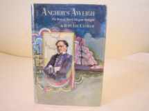 9780060237035-0060237031-Anchors Aweigh the Story of David Glasgow Farragat
