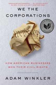 9781631495441-1631495445-We the Corporations: How American Businesses Won Their Civil Rights
