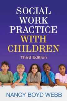 9781609186432-1609186435-Social Work Practice with Children, Third Edition (Clinical Practice with Children, Adolescents, and Families)