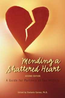 9780982650592-0982650590-Mending a Shattered Heart: A Guide for Partners of Sex Addicts