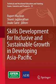 9789400759367-9400759363-Skills Development for Inclusive and Sustainable Growth in Developing Asia-Pacific (Technical and Vocational Education and Training: Issues, Concerns and Prospects, 19)