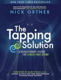 9781401939427-1401939422-The Tapping Solution: A Revolutionary System for Stress-Free Living